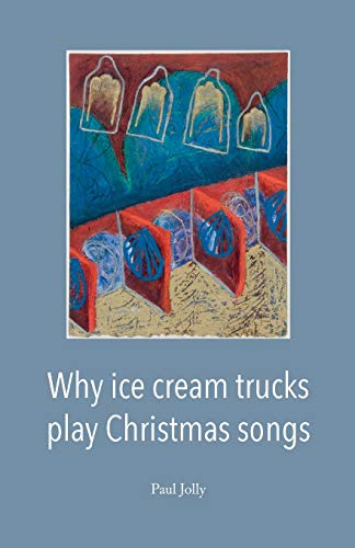 Beispielbild fr Why Ice Cream Trucks Play Christmas Songs zum Verkauf von Wonder Book