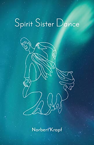 Stock image for Spirit Sister Dance for sale by Goodwill Books