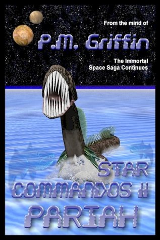 Pariah (Star Commandos Book 11) (9781595070159) by Griffin, P. M.