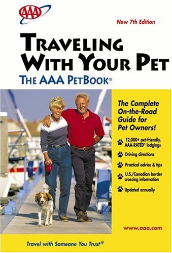 9781595080417: Traveling With Your Pet - The AAA PetBook: 7th Edition