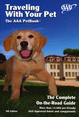 Imagen de archivo de Traveling With Your Pet: The AAA Pet Book a la venta por HPB-Diamond