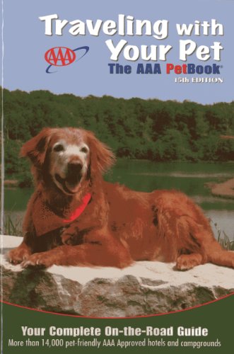 Imagen de archivo de Traveling With Your Pet: The AAA Petbook® a la venta por Once Upon A Time Books