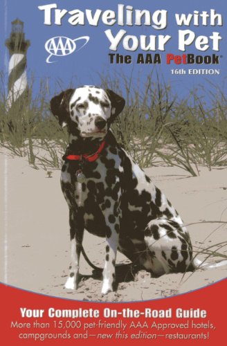 Stock image for Traveling with Your Pet: The AAA Petbook(r) for sale by ThriftBooks-Dallas