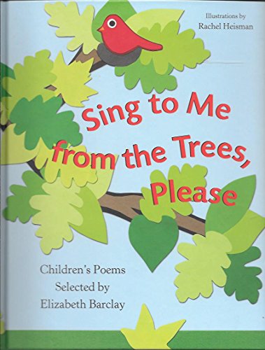 Imagen de archivo de Sing to Me from the Trees, Please a la venta por SecondSale