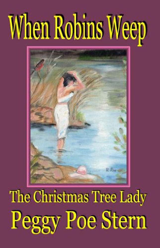 Beispielbild fr When Robins Weep: The Christmas Tree Lady zum Verkauf von Wonder Book
