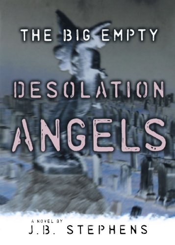 Stock image for Desolation Angels (The Big Empty) for sale by HPB Inc.