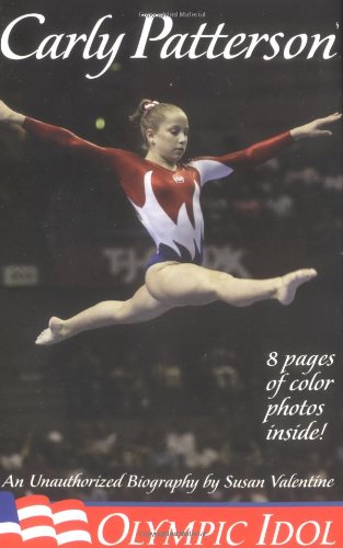 Beispielbild fr Carly Patterson: Olympic Idol zum Verkauf von BooksRun