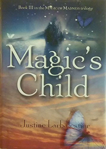 Stock image for Magic's Child: Magic or Madness, Book III for sale by William Ross, Jr.