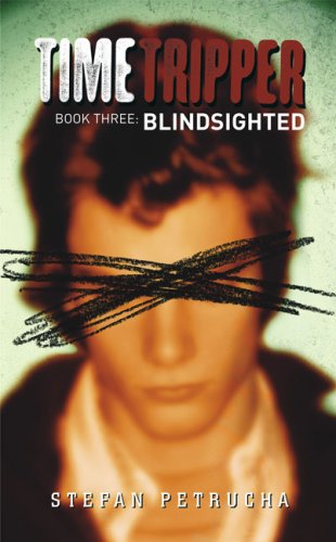 BlindSighted (TimeTripper, Book 3) (9781595140791) by Petrucha, Stefan