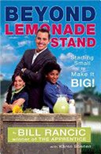 Stock image for Beyond the Lemonade Stand : Starting Small to Make It Big! for sale by Better World Books: West