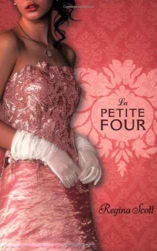 La Petite Four (9781595142085) by Scott, Regina