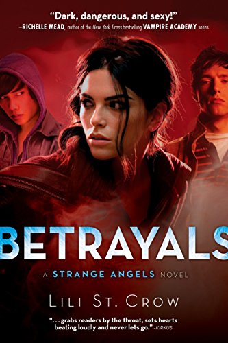 Stock image for Betrayals (Strange Angels, Book 2) for sale by SecondSale
