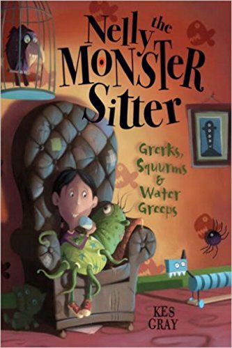 9781595142597: Nelly the Monster Sitter: Grerks, Squurms & Water Greeps