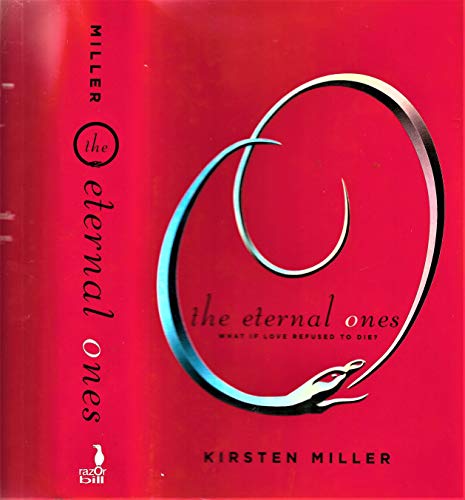 9781595143082: The Eternal Ones: What If Love Refused to Die?