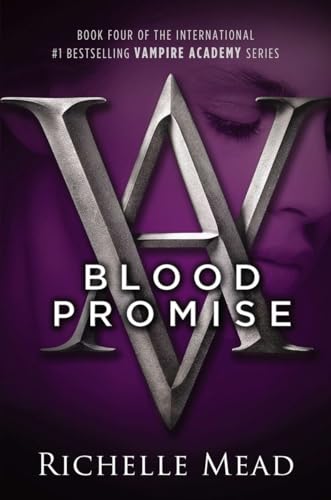 Blood Promise: A Vampire Academy Novel