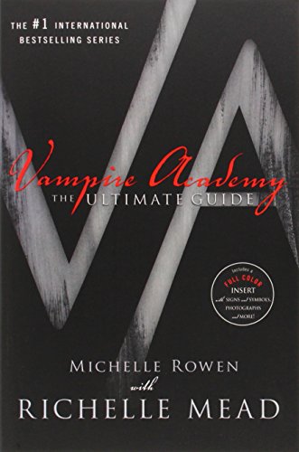 Vampire Academy: The Ultimate Guide (9781595144515) by Rowen, Michelle; Mead, Richelle