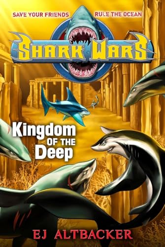 9781595145093: Shark Wars #4: Kingdom of the Deep