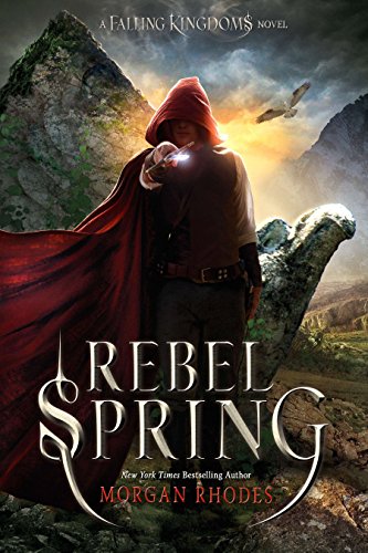 Beispielbild fr Rebel Spring : A Falling Kingdoms Novel zum Verkauf von Better World Books