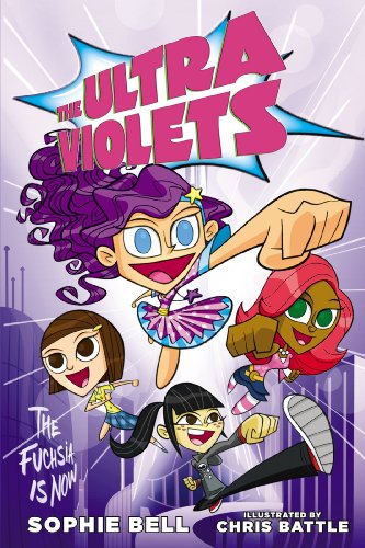 9781595146038: The Ultra Violets, Book 1: The Fuchsia Is Now (Ultra Violets, 1)
