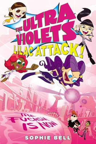 Beispielbild fr The Ultra Violets #3 : Lilac Attack! zum Verkauf von Better World Books