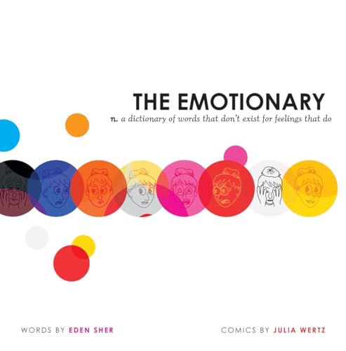 9781595148384: The Emotionary: A Dictionary of Words That Don't Exist for Feelings That Do