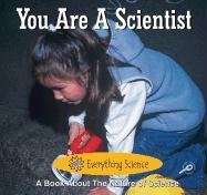 Beispielbild fr You Are a Scientist zum Verkauf von Better World Books
