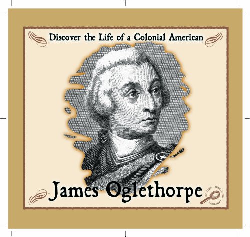 Stock image for James Oglethorpe (Discover the Life of a Colonial American) for sale by SecondSale