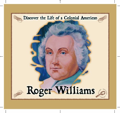 9781595151407: Roger Williams (DISCOVER THE LIFE OF A COLONIAL AMERICAN)