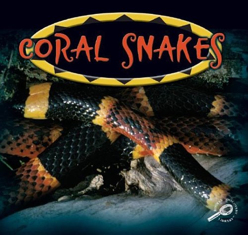 Stock image for Coral Snakes (Amazing Snakes) for sale by Irish Booksellers