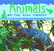 Animals Of The Rain Forest (Rain Forests Today) (9781595151520) by O'Hare, Ted