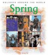 Spring: March, April, and May (HOLIDAYS AROUND THE WORLD) (9781595151964) by Gogerly, Liz