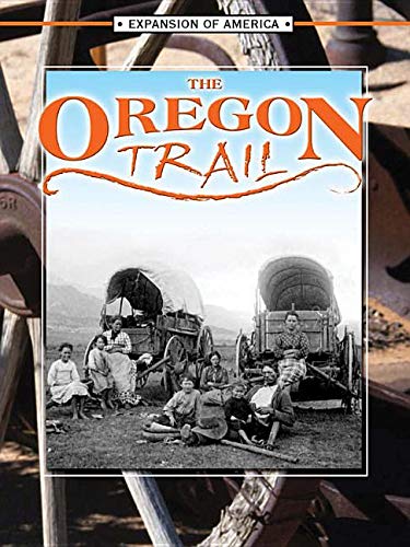 The Oregon Trail (Expansion of America) (9781595152251) by Thompson, Linda