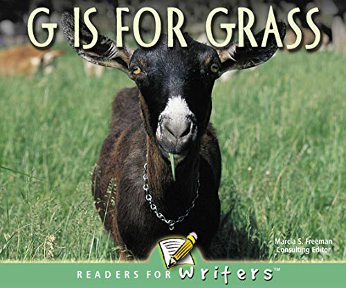 G Is For Grass (Readers For Writers - Emergent) (9781595152428) by Freeman, Marcia