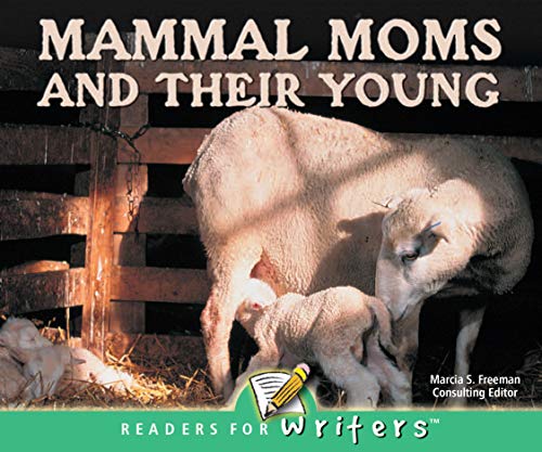 Beispielbild fr Mammal Moms and Their Young (Readers For Writers - Emergent) zum Verkauf von SecondSale