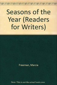 The Seasons of the Year (Readers for Writers) (9781595152787) by Freeman, Marcia