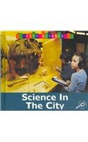Beispielbild fr Science in the City (City Science) zum Verkauf von More Than Words