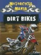 9781595154538: Dirt Bikes (Motorcycle Mania)