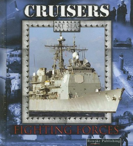 Cruiser at Sea (Fighting Forces on the Sea) (9781595154637) by Stone, Lynn M.