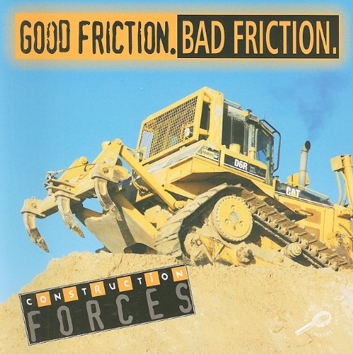 Good Friction, Bad Friction (Construction Forces) - Whitehouse, P.