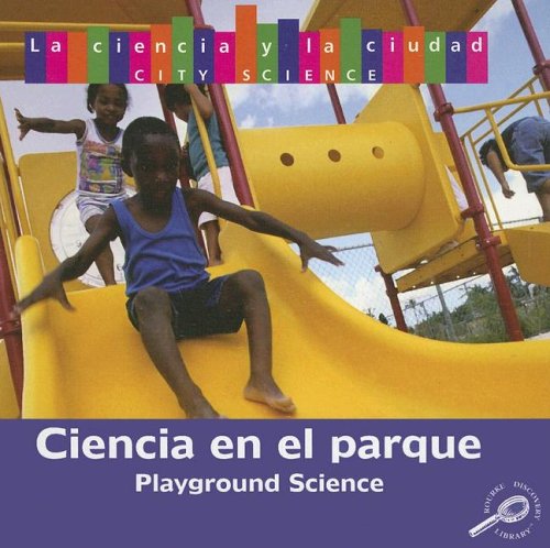 Beispielbild fr Ciencia en el Parque (Playground Science) zum Verkauf von Better World Books
