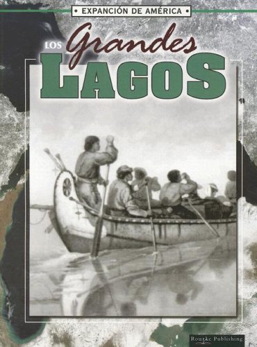 9781595157058: Grandes Lagos (La Expansion De America)