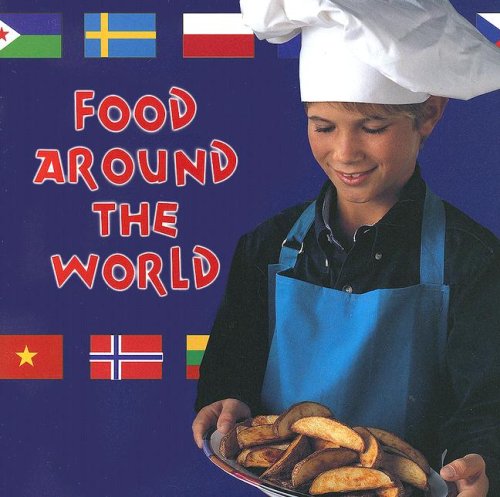 Imagen de archivo de Food Around the World (Learning Languages Discovery Library) a la venta por Ergodebooks