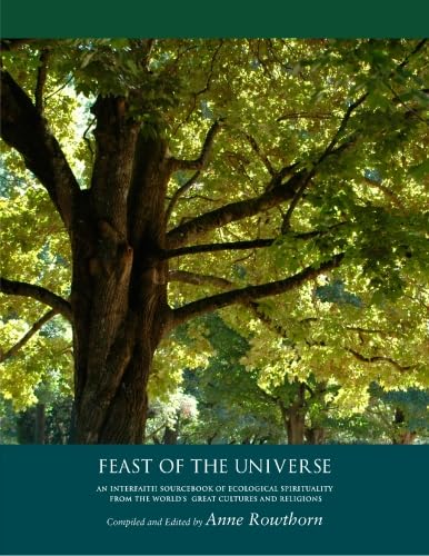 Stock image for Feast of the Universe: An Interfaith Sourcebook of Ecological Spirituality from the World's Cultures and Religions for sale by Revaluation Books