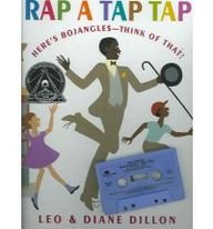 Rap A Tap Tap: Here's Bojangles, Think Of That (Live Oak Readalong) (9781595193650) by Dillon, Leo; Dillon, Diane