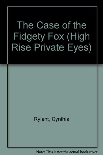 9781595194091: The Case of the Fidgety Fox (High-rise Private Eyes)
