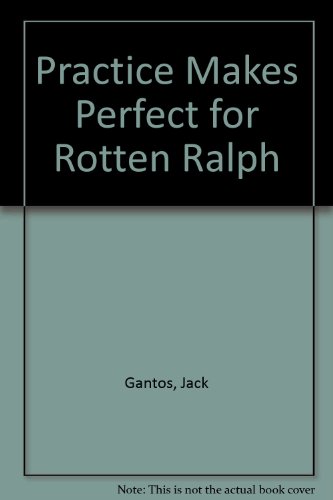 Practice Makes Perfect for Rotten Ralph (CD) (Rotten Ralph (Audio)) (9781595199249) by Gantos, Jack