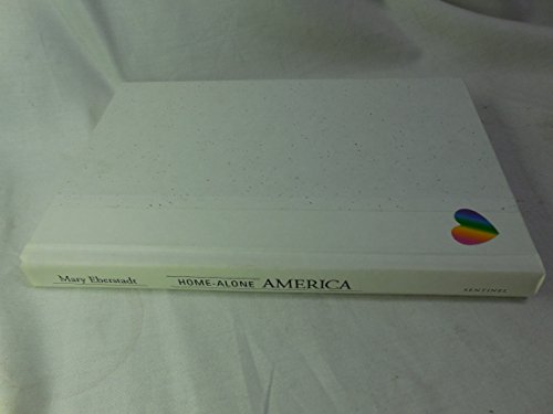 Imagen de archivo de Home-Alone America: The Hidden Toll of Day Cre, Behavioral Drugs, and Other Parent Substitutes a la venta por Sessions Book Sales