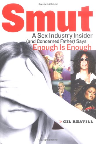 Stock image for Smut: A Sex-Industry Insider (and Concerned Father) Says Enough is Enough for sale by Wonder Book