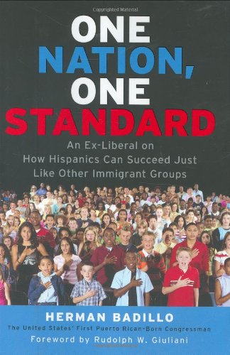Imagen de archivo de One Nation, One Standard: An Ex-Liberal on How Hispanics Can Succeed Just Like Other Immigrant Groups a la venta por Wonder Book