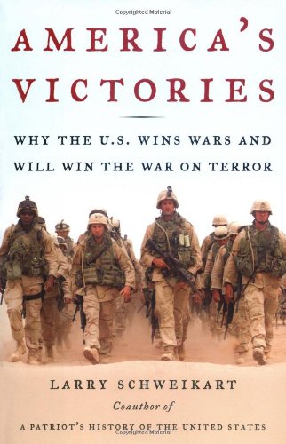 Stock image for America's Victories: Why the U.S. Wins Wars and Will Win the War on Terror for sale by SecondSale